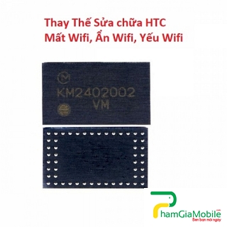 Thay Thế Sửa chữa HTC 10 Mất Wifi, Ẩn Wifi, Yếu Wifi Lấy liền